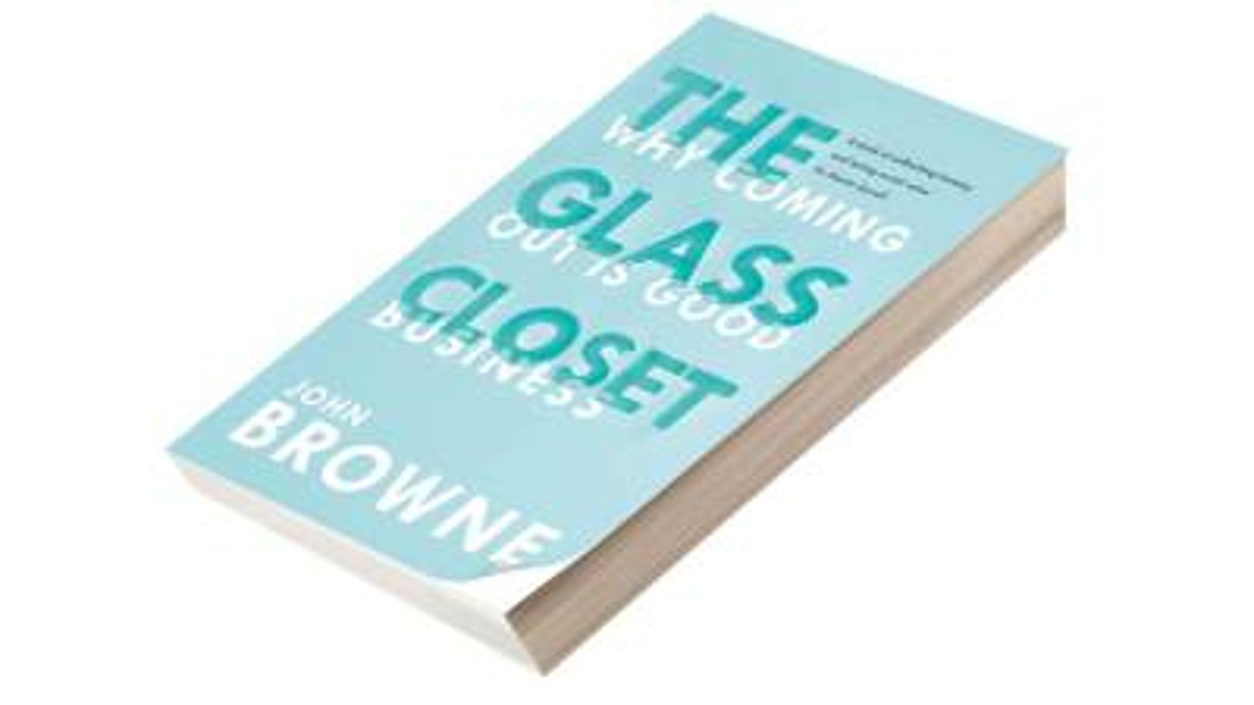 The glass closet: why coming out is good business. Talk by Lord Browne