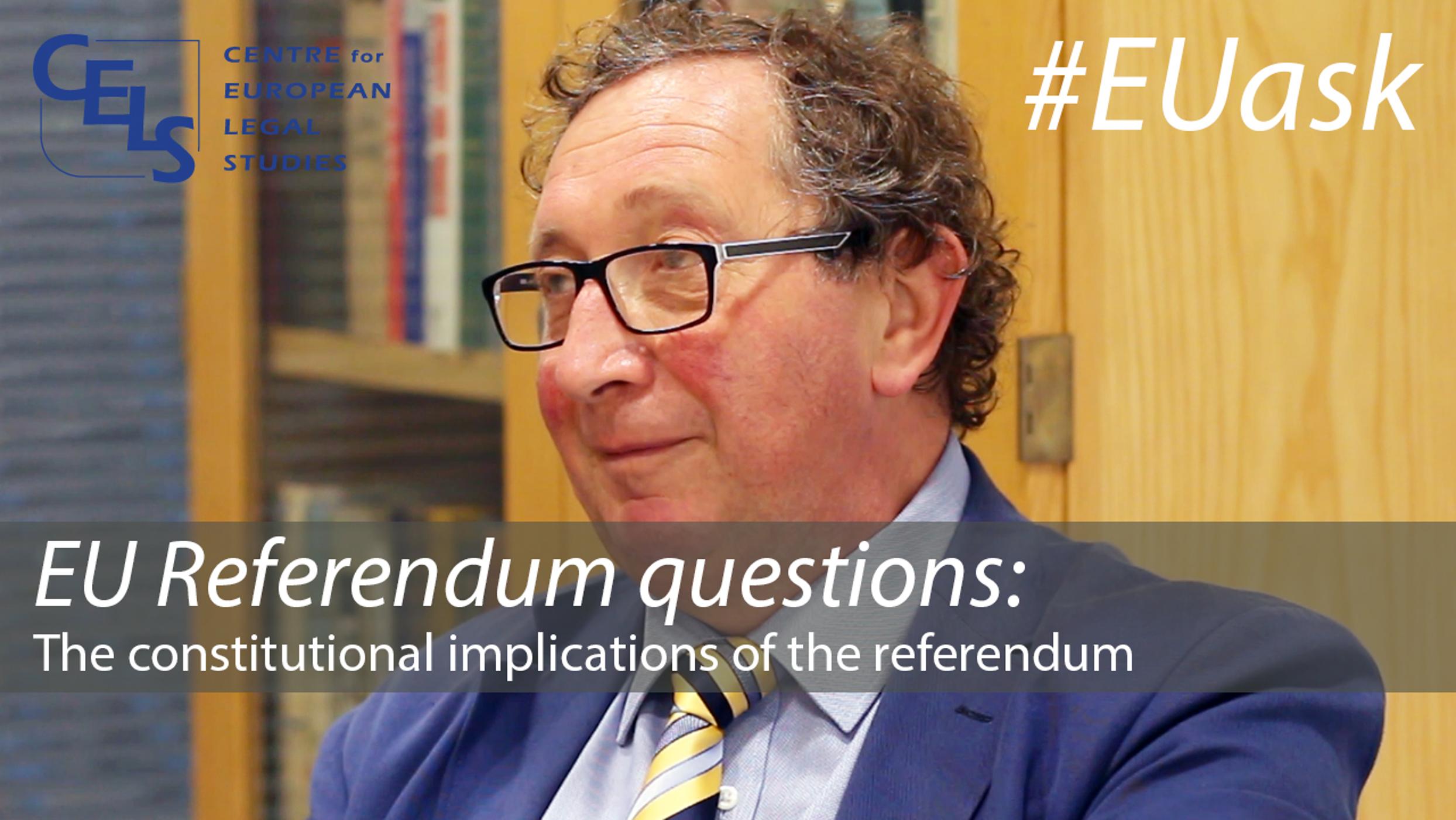 EU Referendum questions: The constitutional implications of the referendum