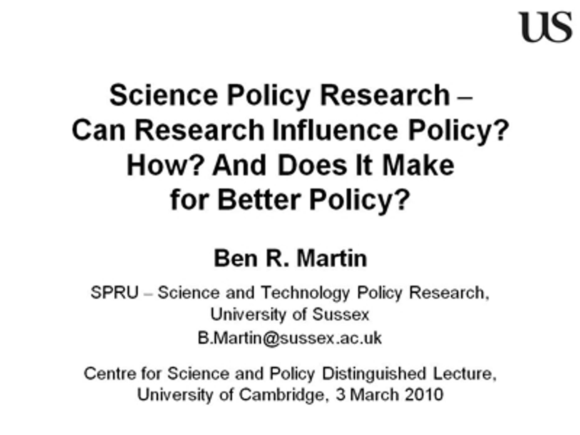 Science Policy Research - Can Research Influence Policy? How? And Does It Make for Better Policy?