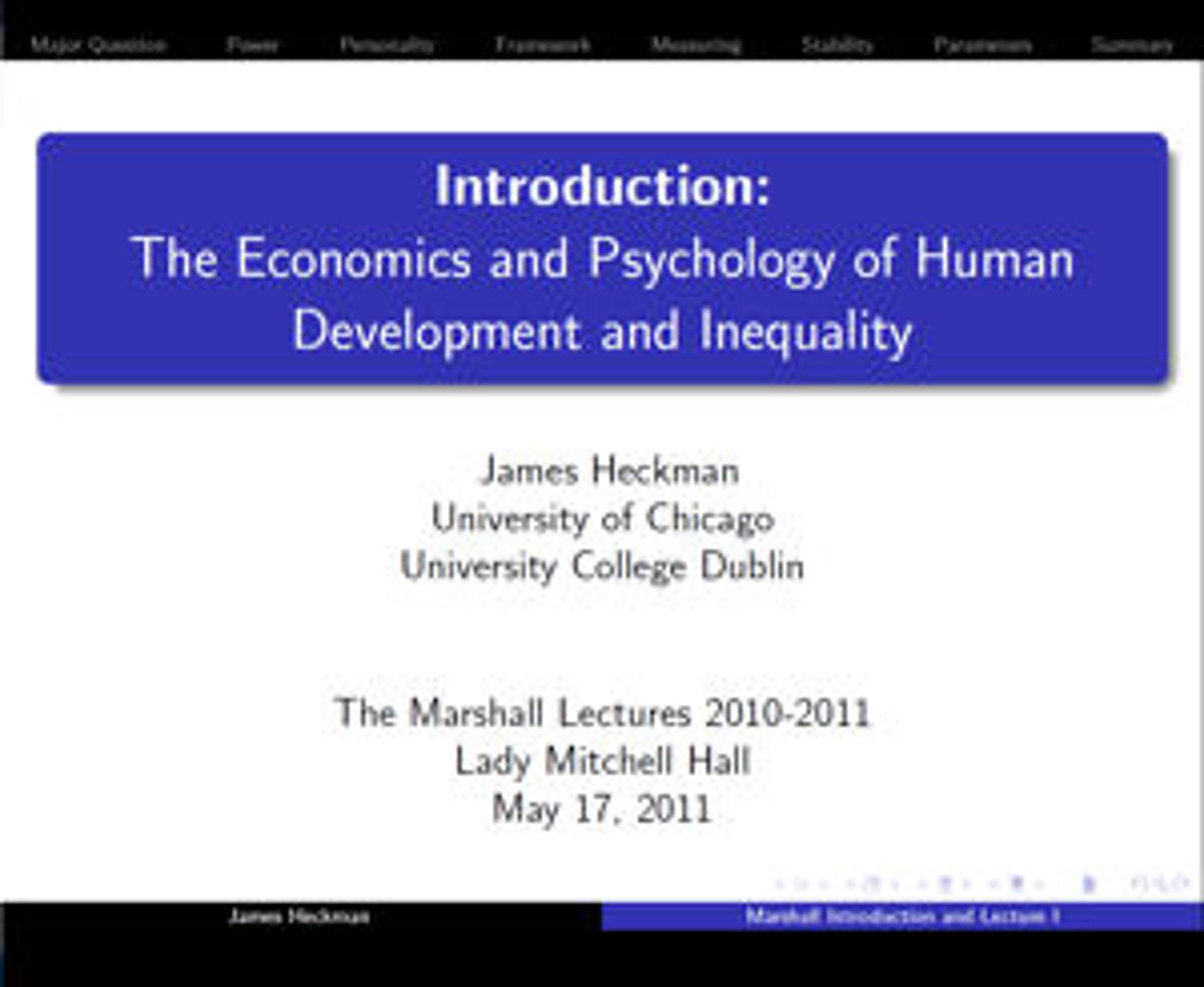 Marshall Lecture 2010-2011 - Professor James Heckman - The economics and psychology of human development and inequality - Lecture 1