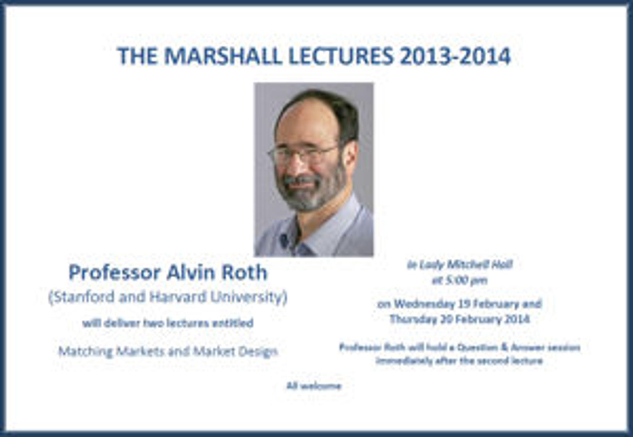Marshall Lecture 2013-2014 Professor Alvin Roth - Matching Markets and Market Design - Lecture 1
