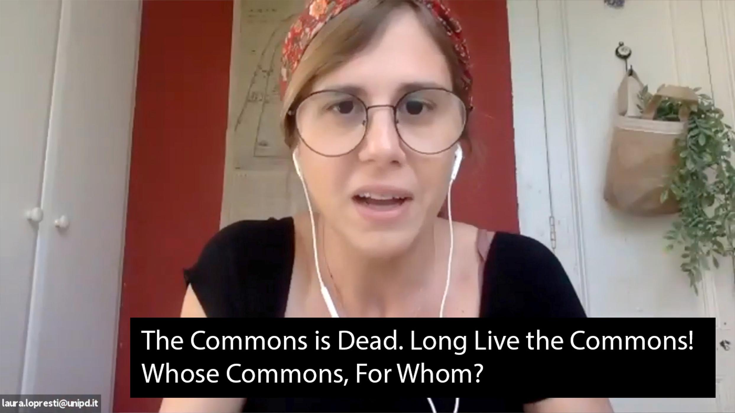 The Commons is Dead. Long Live the Commons! - 13 June 2020 - Panel 2: Whose Commons, For Whom?